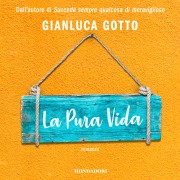 Cover-Bild zum Titel 'La Pura Vida' von 'Gotto Gianluca'
