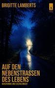 Cover-Bild zum Titel 'Auf den Nebenstrassen des Lebens' von 'Brigitte Lamberts'