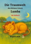 Cover-Bild zum Titel 'Die Traumwelt des kleinen Löwen Lumba' von 'Brigitte Bork'