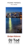 Blutiges Mykonos - DJ Tod - Paul Katsitis, Michael Markaris