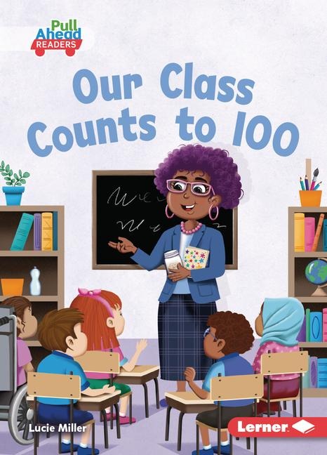 Our Class Counts to 100 - Lucie Miller