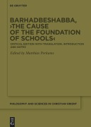 Cover-Bild zum Titel 'Barhadbeshabba, "The Cause of the Foundation of Schools"' von ''