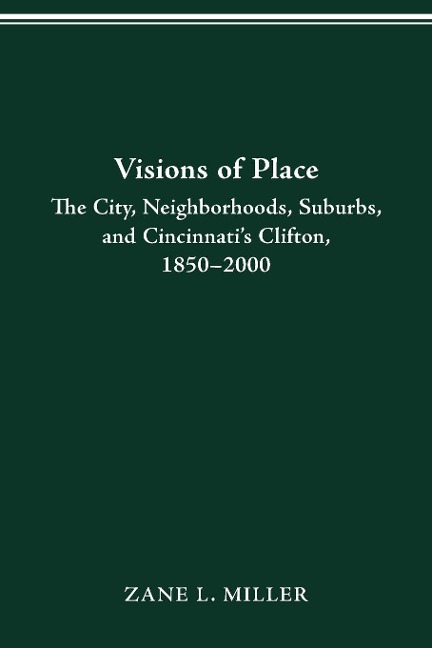 VISIONS OF PLACE - Zane L. Miller