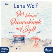 Cover-Bild zum Titel 'Der kleine Dünenkiosk auf Sylt' von 'Lena Wolf'