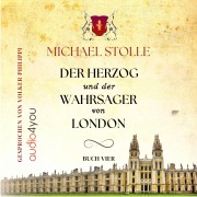 Cover-Bild zum Titel 'Der Herzog und der Wahrsager von London' von 'Michael Stolle'