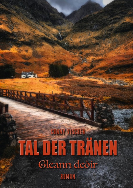 Tal der Traenen - Gleann deoìr - Conny Vischer