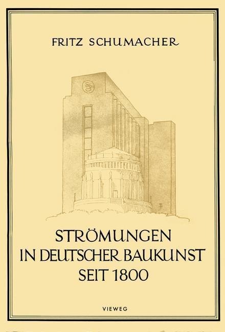 Strömungen in Deutscher Baukunst Seit 1800 - Fritz Schumacher