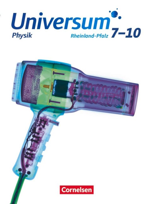 Universum Physik 7.-10. Schuljahr. Gymnasium Rheinland-Pfalz - Schülerbuch - Benedict Bogenberger, Ruben Brand, Christian Burisch, Anneke Emse, Werner Hasler