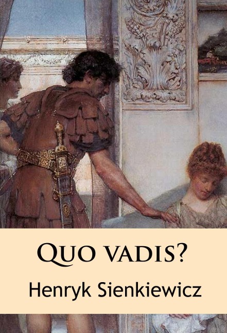 Quo vadis? - Henryk Sienkiewicz