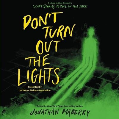 Don't Turn Out the Lights Lib/E - Tonya Hurley, Margaret Stohl, Micol Ostow, Amy Lukavics, Barry Lyga