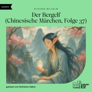 Cover-Bild zum Titel 'Der Bergelf (Chinesische Märchen, Folge 37)' von 'Richard Wilhelm'
