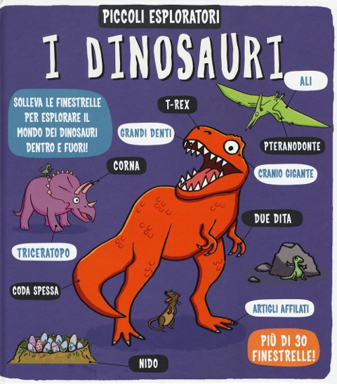 I dinosauri. Piccoli esploratori - 