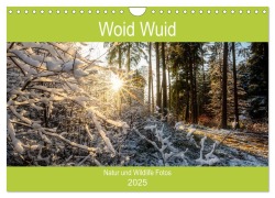 Woid Wuid - Natur und Wildlifefotos (Wandkalender 2025 DIN A4 quer), CALVENDO Monatskalender - Woid Wuid