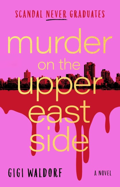 Murder on the Upper East Side - Gigi Waldorf