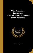 Cover-Bild zum Titel 'Vital Records of Tewksbury, Massachusetts, to the End of the Year 1849' von ''