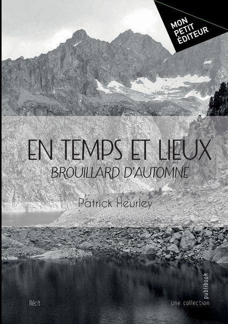 En temps et lieux - Patrick Heurley