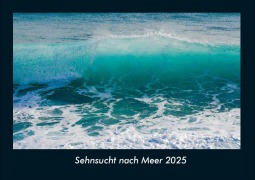Sehnsucht nach Meer 2025 Fotokalender DIN A4 - Tobias Becker
