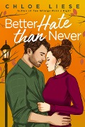 Cover-Bild zum Titel 'Better Hate than Never' von 'Chloe Liese'