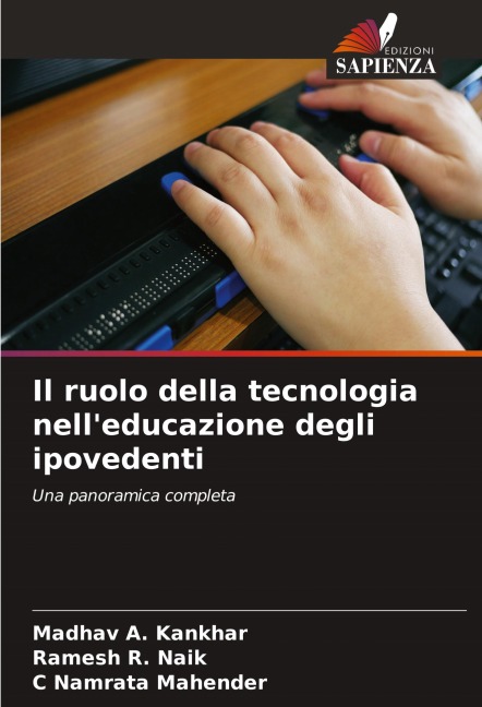 Il ruolo della tecnologia nell'educazione degli ipovedenti - Madhav A. Kankhar, Ramesh R. Naik, C Namrata Mahender