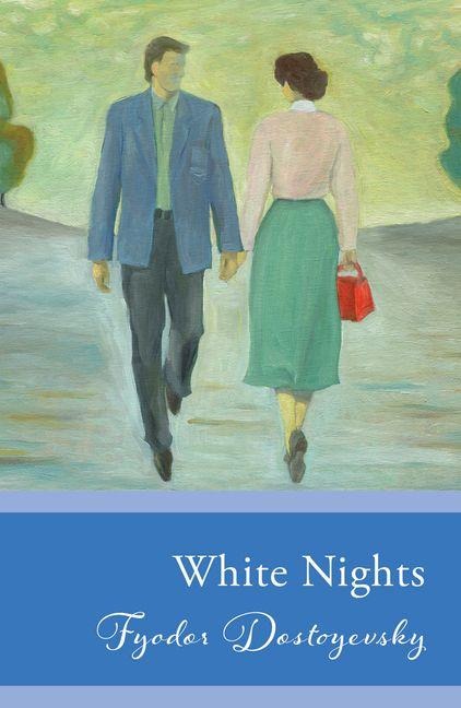White Nights - Fyodor Dostoyevsky