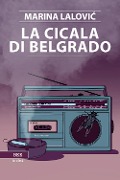 La cicala di Belgrado - Marina Lalovic