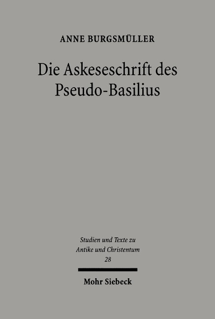 Die Askeseschrift des Pseudo-Basilius - Anne Burgsmüller