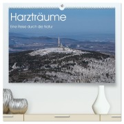 Cover-Bild zum Titel 'Harzträume - Eine Reise durch die Natur (hochwertiger Premium Wandkalender 2026 DIN A2 quer), Kunstdruck in Hochglanz' von 'Denise Henze'