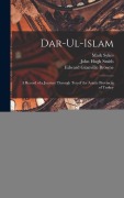 Cover-Bild zum Titel 'Dar-Ul-Islam' von 'Edward Granville Browne, Mark Sykes, John Hugh Smith'