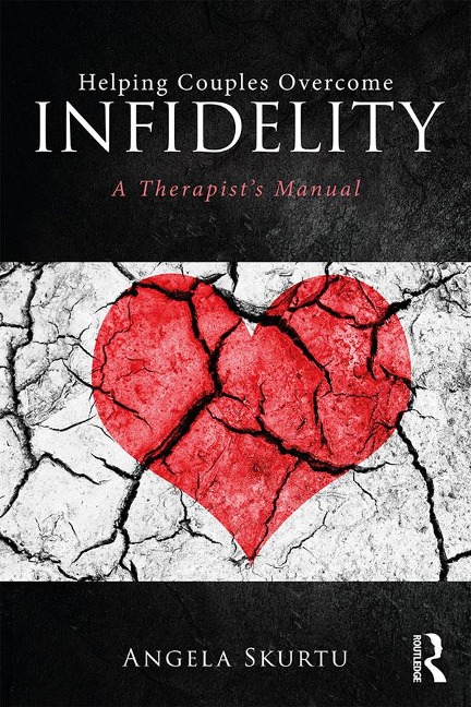 Helping Couples Overcome Infidelity - Angela Skurtu