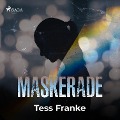 Cover-Bild zum Titel 'Maskerade' von 'Tess Franke'