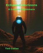 Cover-Bild zum Titel 'Eclipsed Horizons' von 'Ted Colias'