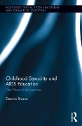 Cover-Bild zum Titel 'Childhood Sexuality and AIDS Education' von 'Deevia Bhana'
