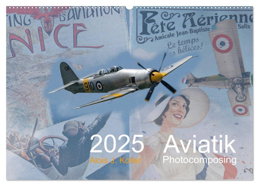 Aviatik Photocomposing 2025 (Wandkalender 2025 DIN A2 quer), CALVENDO Monatskalender - Alois J. Koller