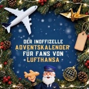 Cover-Bild zum Titel 'Der inoffizielle Adventskalender für Fans von Lufthansa' von 'Isabella Horn'