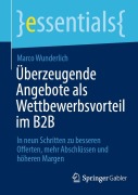 Cover-Bild zum Titel 'Überzeugende Angebote als Wettbewerbsvorteil im B2B' von 'Marco Wunderlich'
