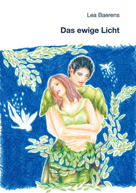 Das ewige Licht - Lea Baerens