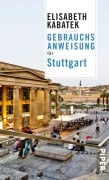 Cover-Bild zum Titel 'Gebrauchsanweisung für Stuttgart' von 'Elisabeth Kabatek'