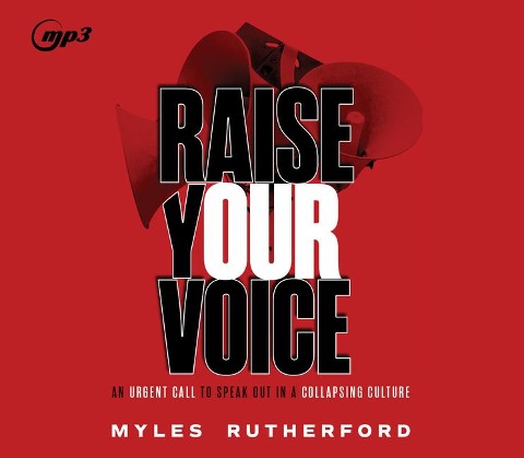 Raise Your Voice - Myles A Rutherford