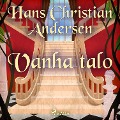 Cover-Bild zum Titel 'Vanha talo' von 'H. C. Andersen'