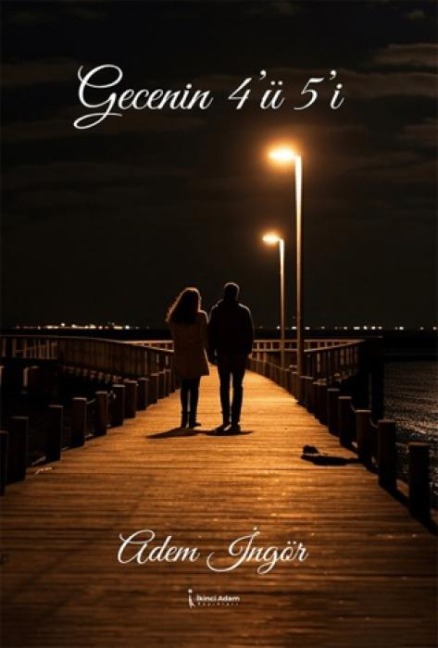 Gecenin 4ü 5i - Adem Ingör