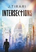 Cover-Bild zum Titel 'Intersections' von 'Tirari J.'