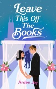 Cover-Bild zum Titel 'Leave This Off the Books' von 'Arden Joy'
