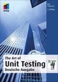 Cover-Bild zum Titel 'The Art of Unit Testing' von 'Michael Feathers, Robert C. Martin, Roy Osherove'
