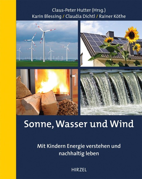 Sonne, Wasser und Wind - Karin Blessing, Claudia Dichtl, Rainer Köthe