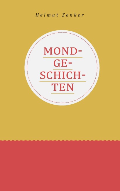 Mondgeschichten - Helmut Zenker