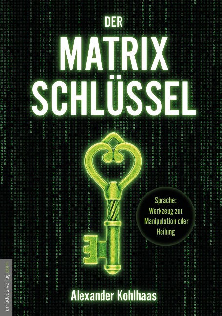 Der Matrix-Schlüssel - Alexander Kohlhaas