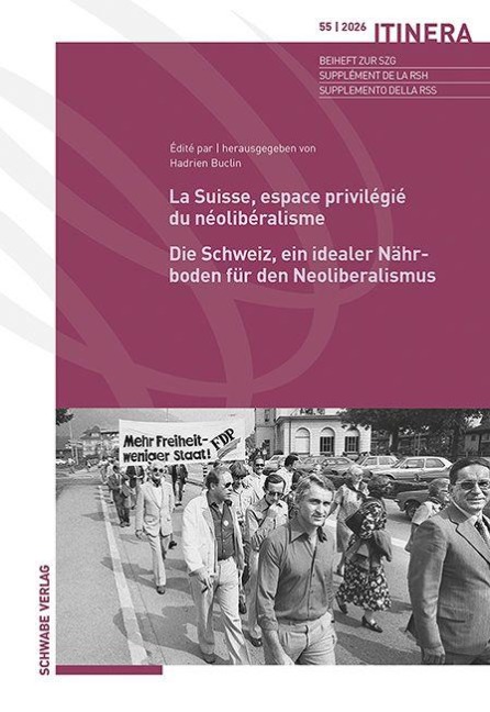 La Suisse, espace privilégié du néolibéralisme / Die Schweiz, ein idealer Nährboden für den Neoliberalismus - 