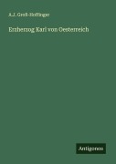 Cover-Bild zum Titel 'Erzherzog Karl von Oesterreich' von 'A. J. Groß-Hoffinger'