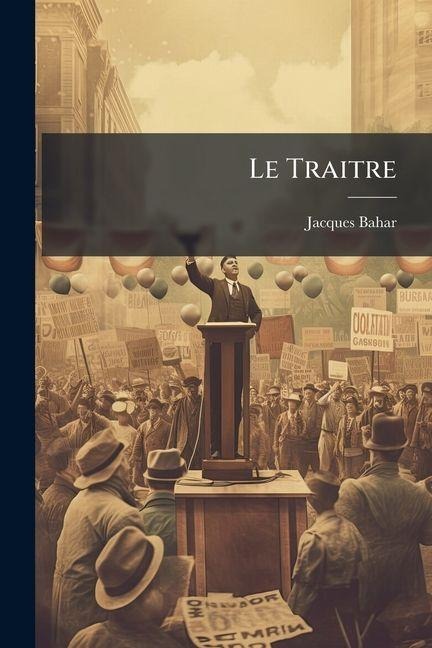 Le Traitre - Jacques Bahar