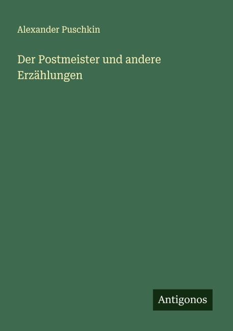 Der Postmeister und andere Erzählungen - Alexander Puschkin